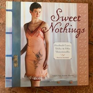 Sweet Nothings Handmade camis, uneirs & other unmentionables. Patterns included